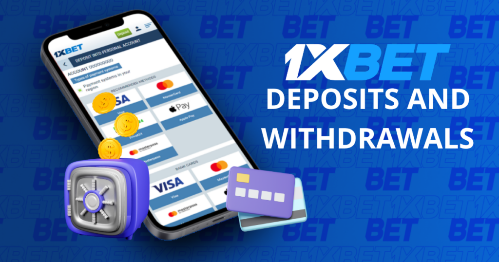 1xBet deposits and withdrawals