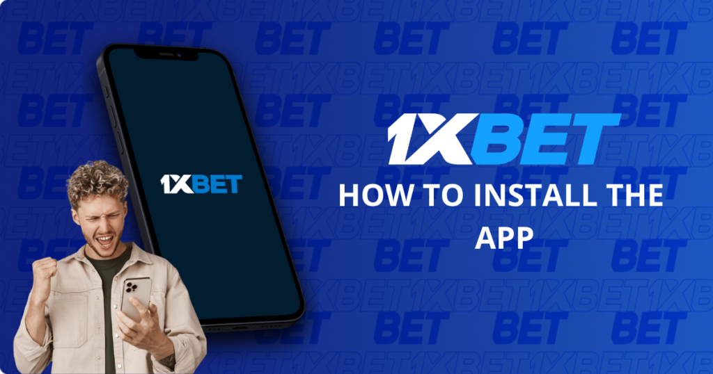How to install the 1xBet app on a smartphone